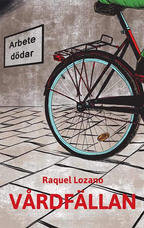 Vårdfällan av Raquel Lozano