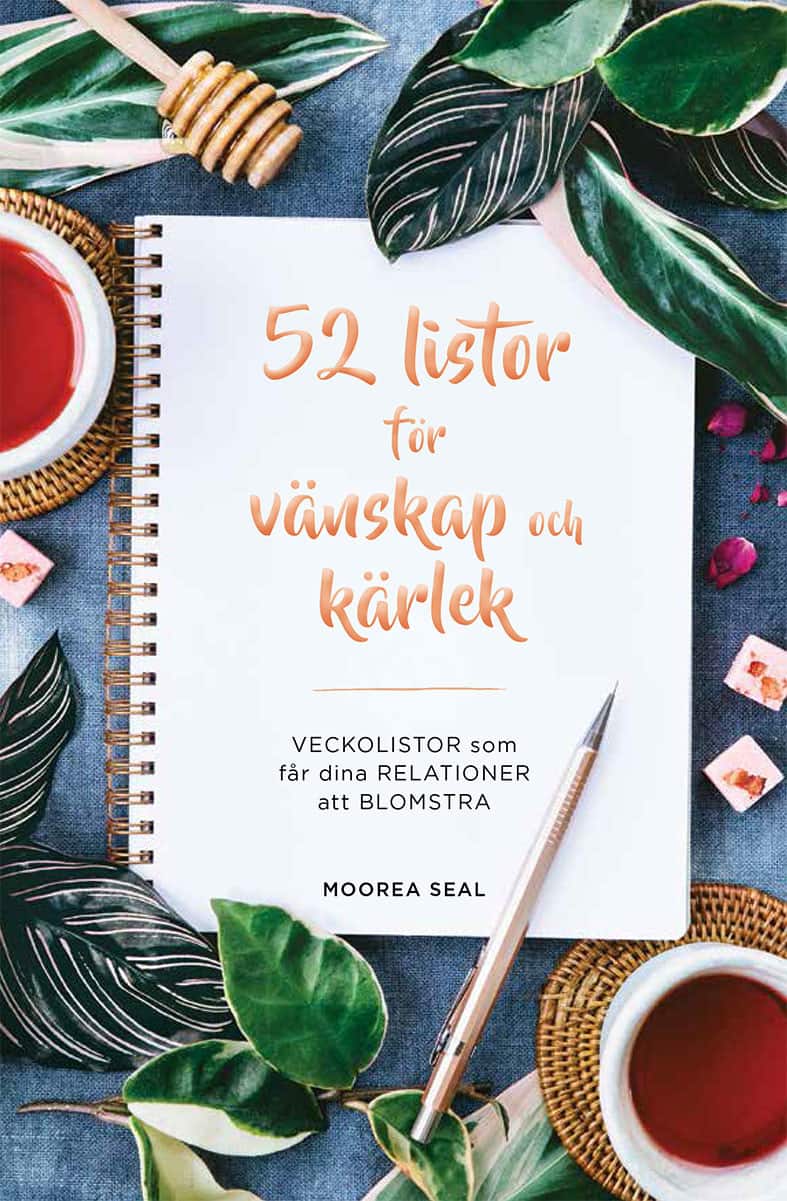52 listor för vänskap och kärlek : veckolistor av Moorea Seal