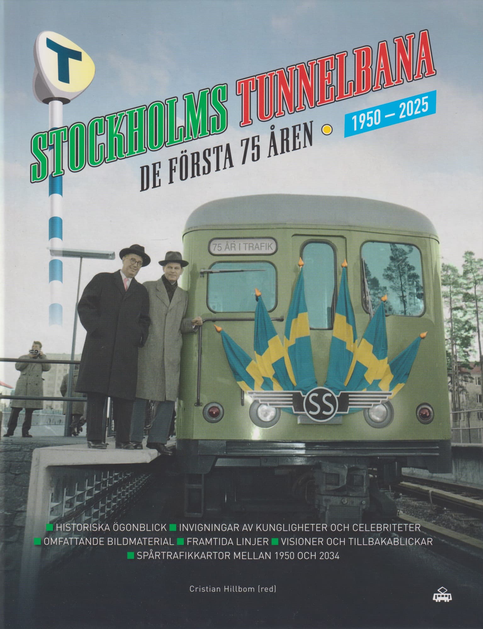 Stockholms tunnelbana : de första 75 åren - 1950-2025