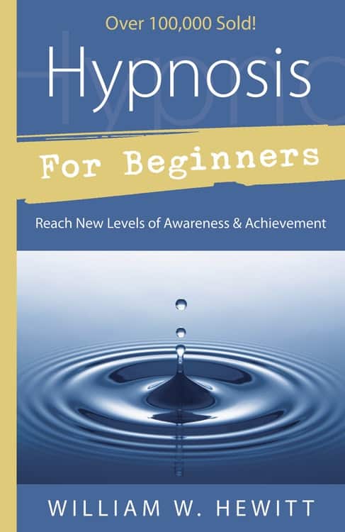 Hypnosis for beginners - reach new levels of awareness and achievement av William W. Hewitt