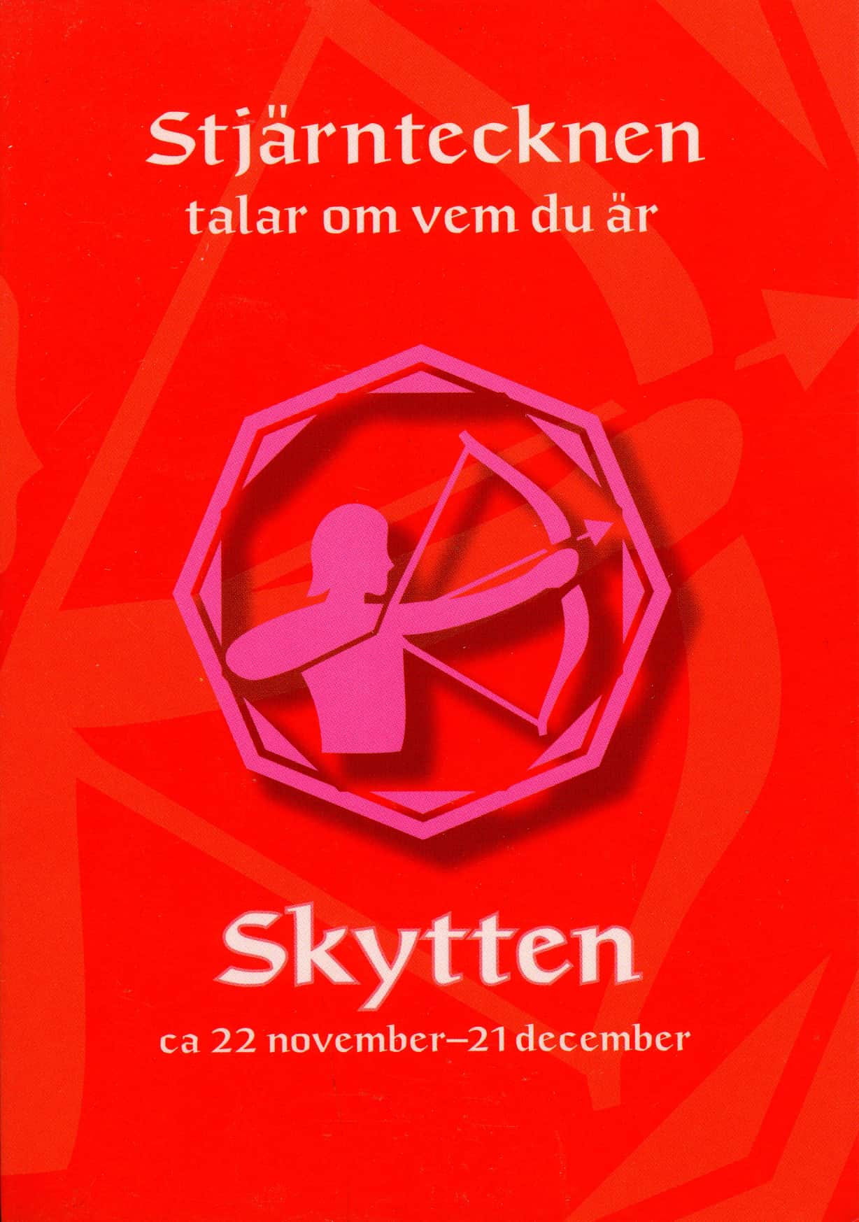 Stjärntecknen talar om vem du är : skytten av Gisela Melin