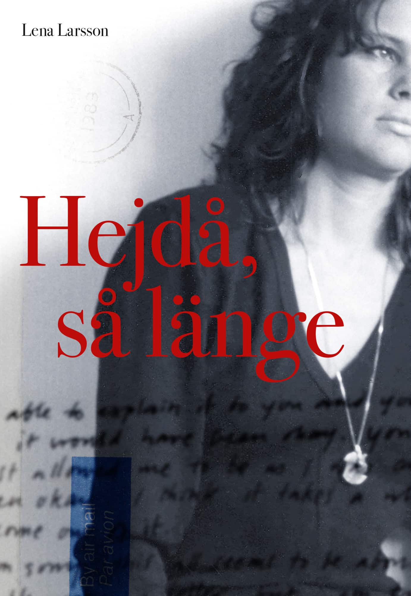 Hej då, så länge av lena Larsson