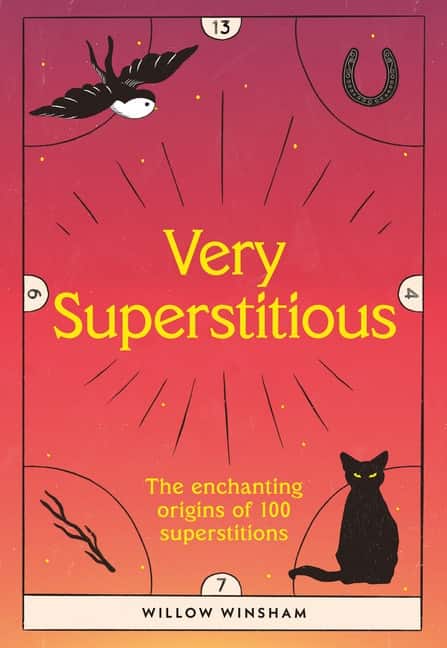 Very Superstitious: 100 Superstitions from Around the World av Willow Winsham