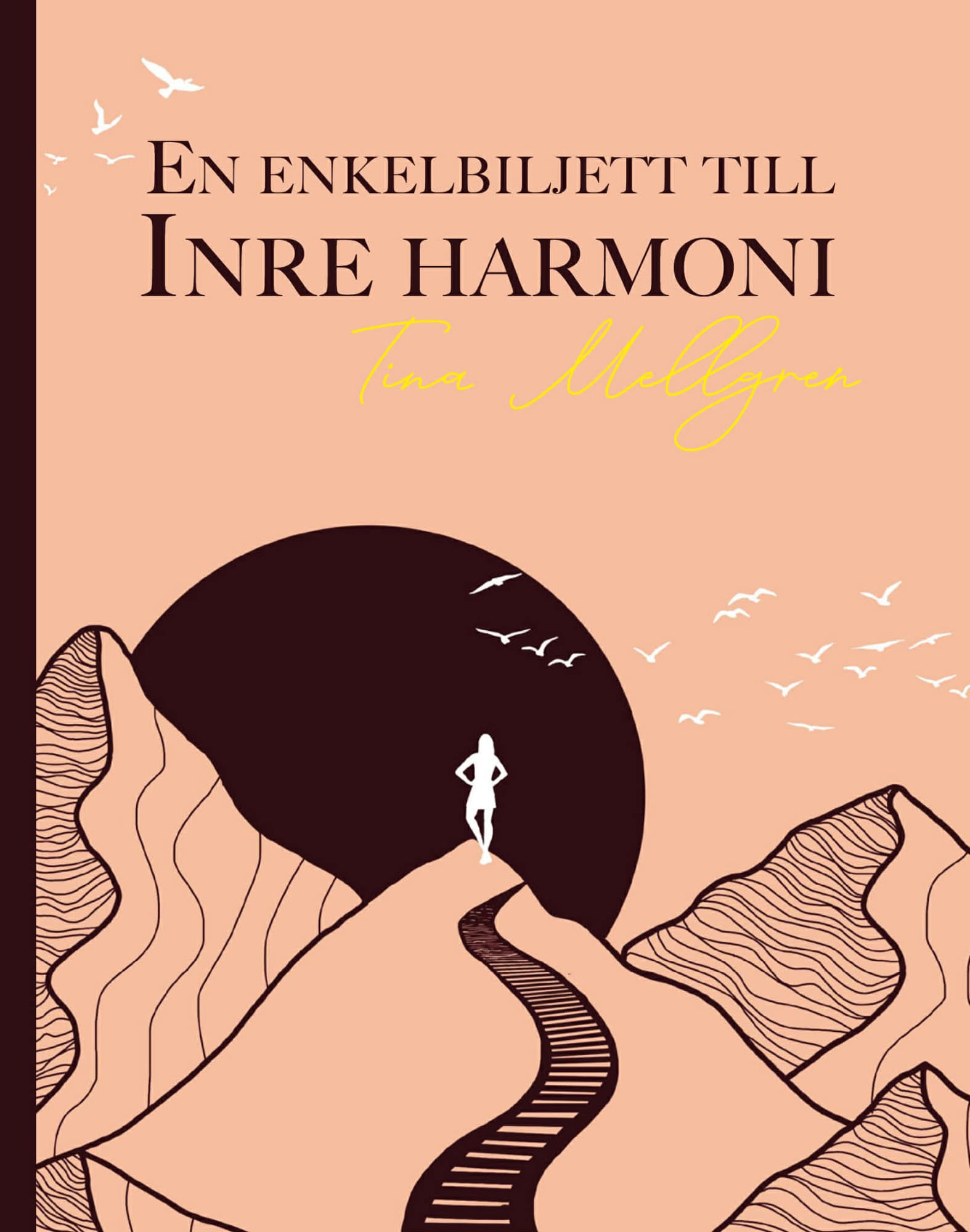 En enkelbiljett till inre harmoni