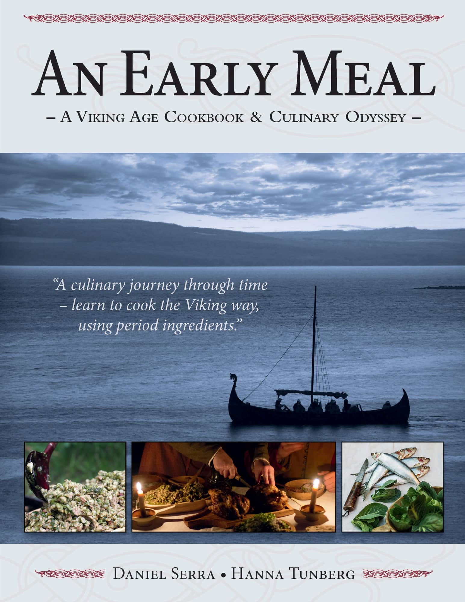 An Early Meal - a Viking Age Cookbook & Culinary Odyssey av Daniel Serra