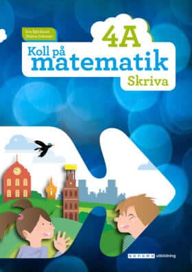 Koll på matematik 4A Skriva av Eva Björklund