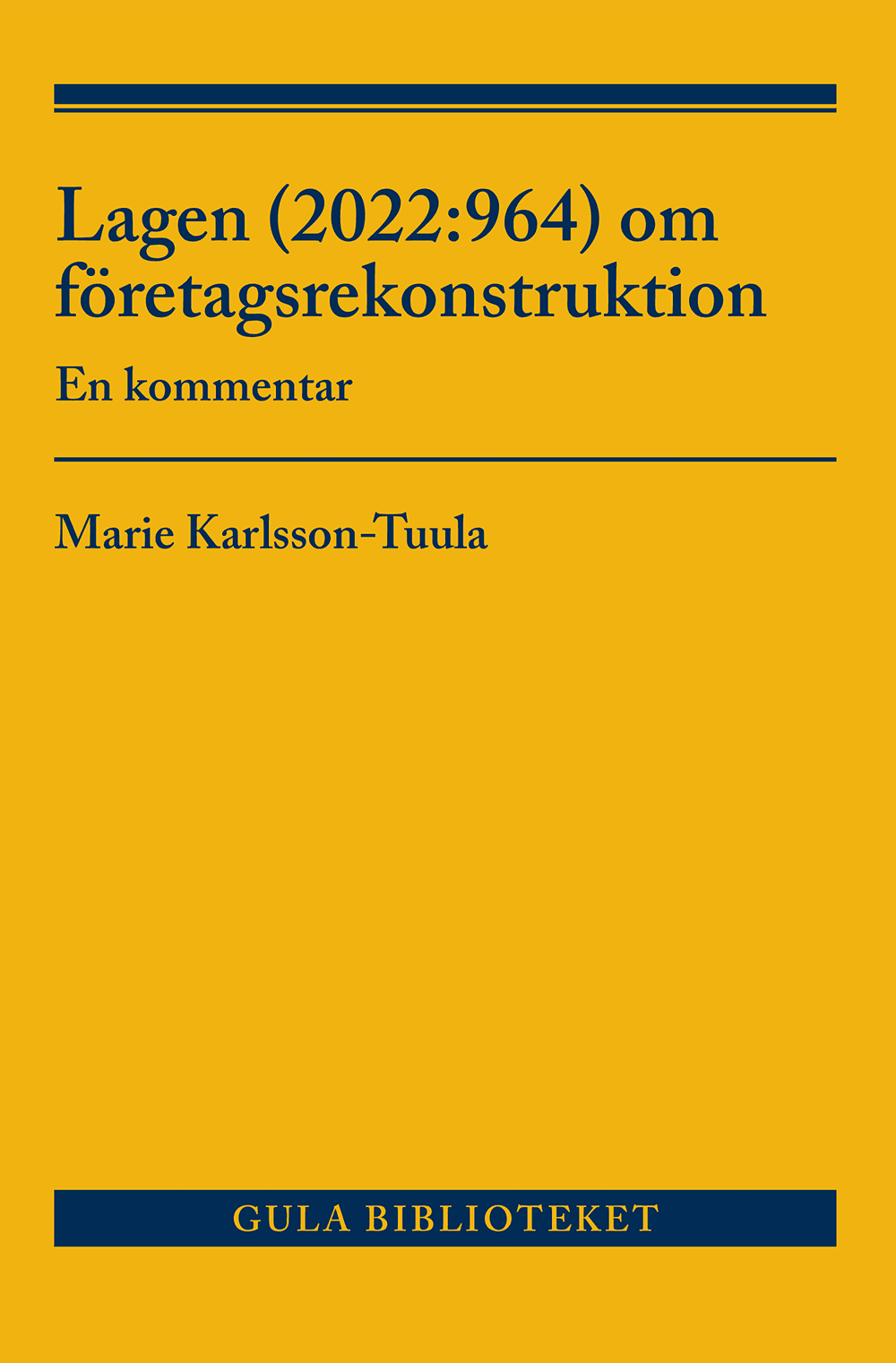 Lagen (2022:964) om företagsrekonstruktion : en kommentar