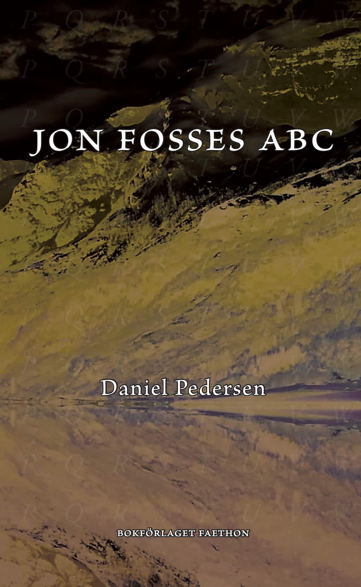 Jon Fosses ABC : ett samtal av Daniel Pedersen