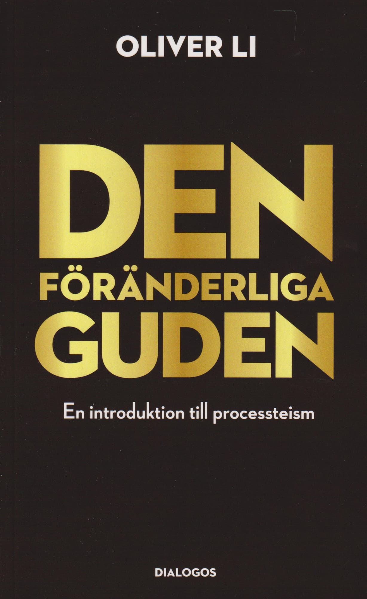 Den föränderliga Guden : En introduktion till processteism