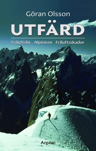 Utfärd : friluftsliv, alpinism, friluftsskador av Göran Olsson