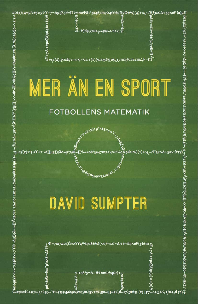 Mer än en sport : fotbollens matematik av David Sumpter