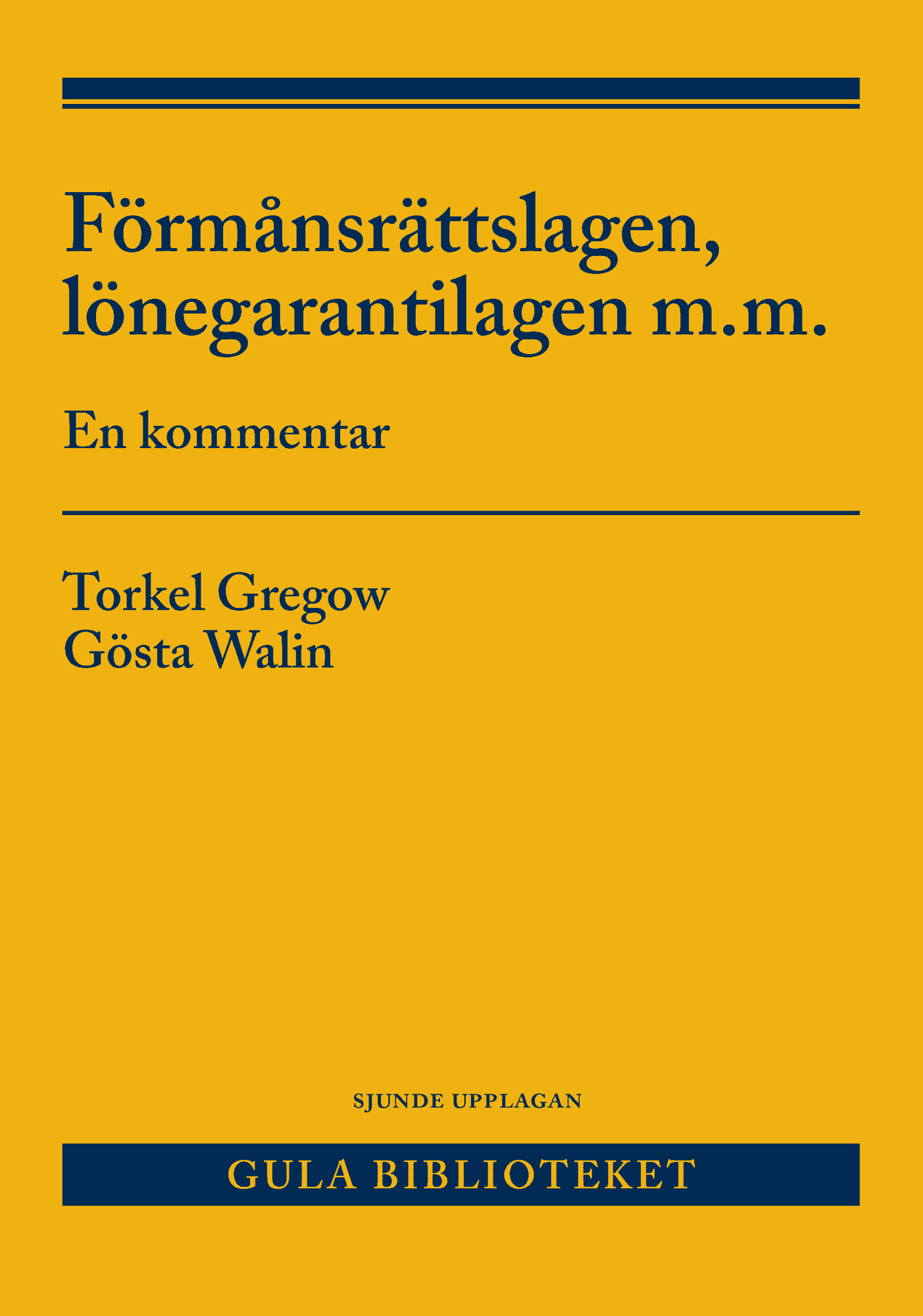 Förmånsrättslagen, lönegarantilagen m.m. : en kommentar av Torkel Gregow
