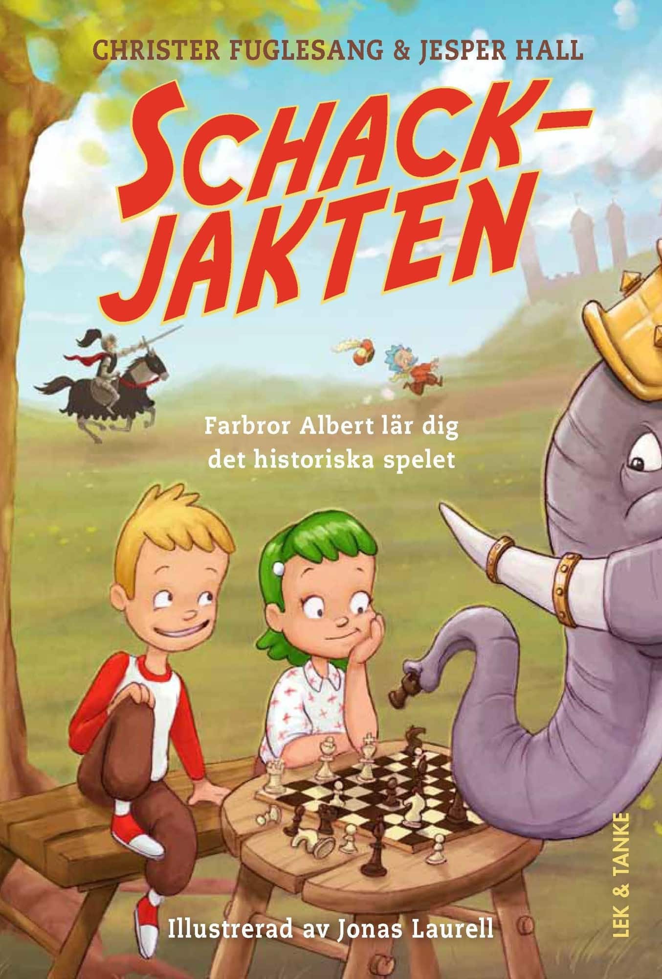 Schackjakten : farbror Albert lär dig det historiska spelet av Jesper Hall