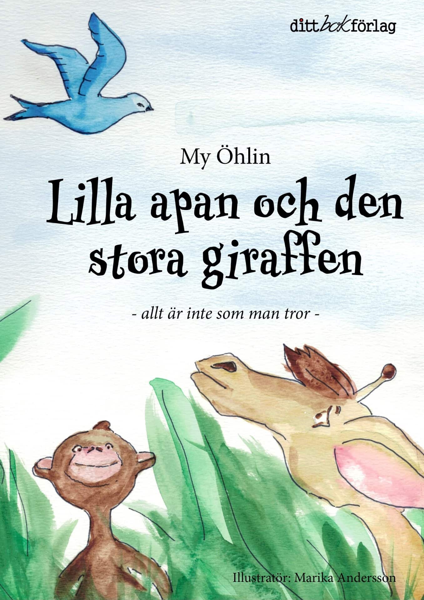 Lilla apan och den stora giraffen : allt är inte som man tror av My Öhlin