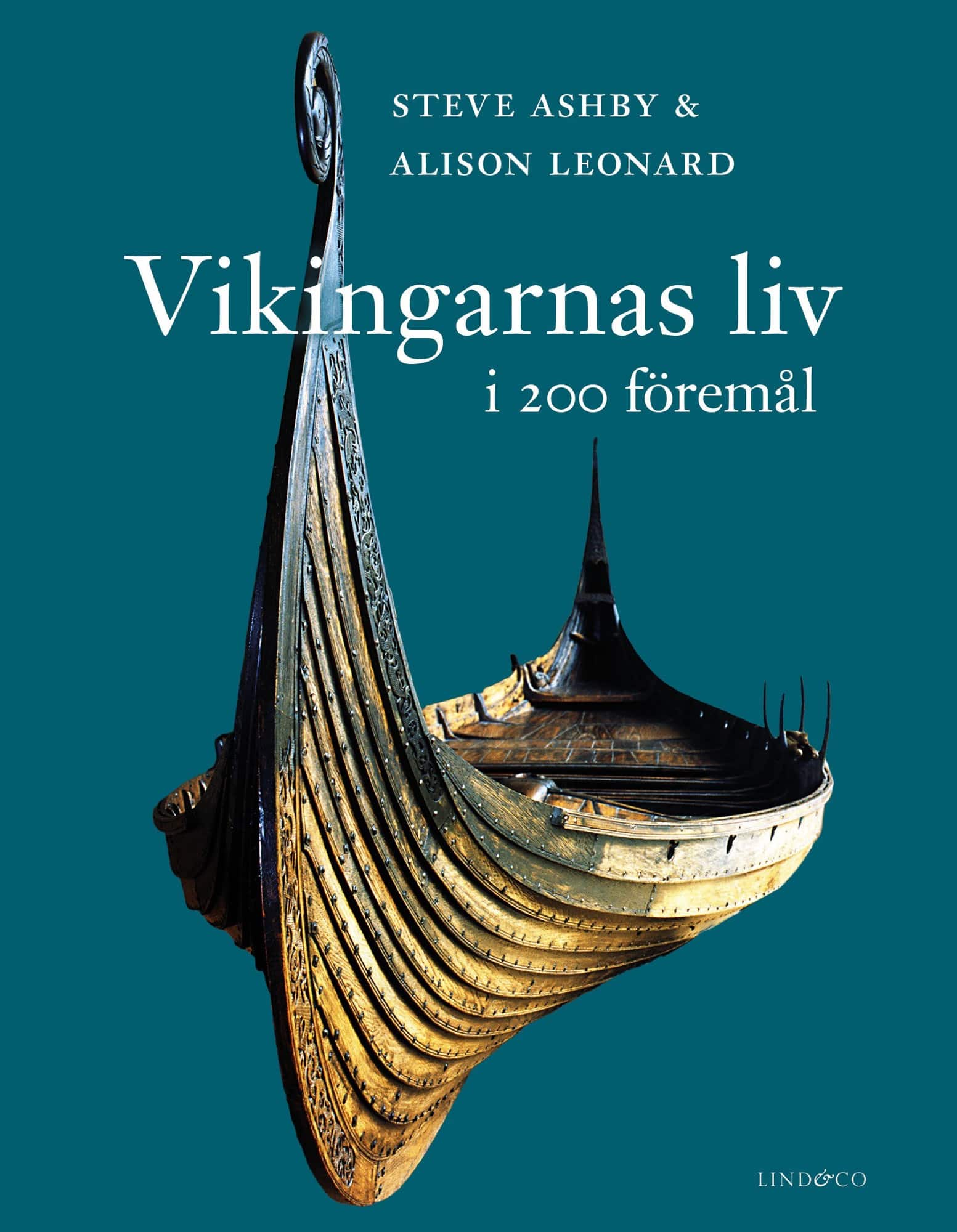 Vikingarnas liv i 200 föremål av Steve Ashby