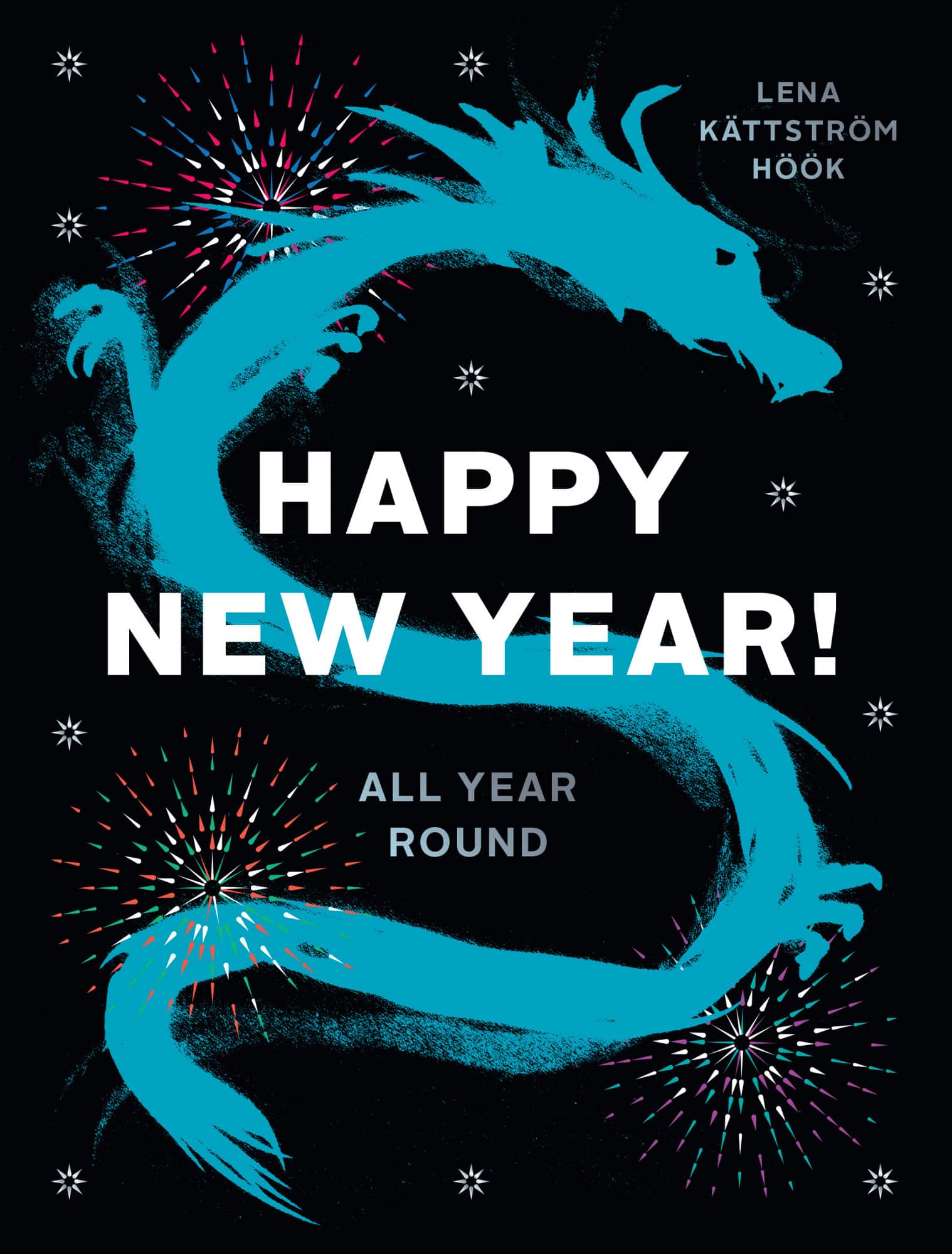 Happy New Year! : All Year Round av Lena Kättström Höök