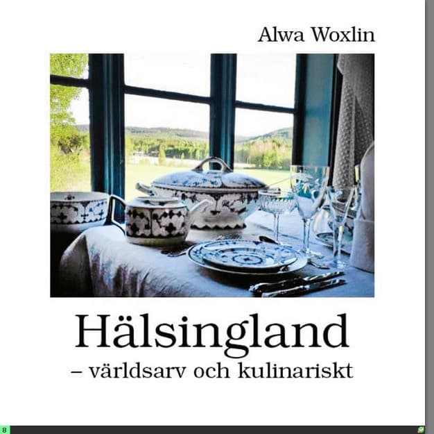 Hälsingland : världsarv och kulinariskt