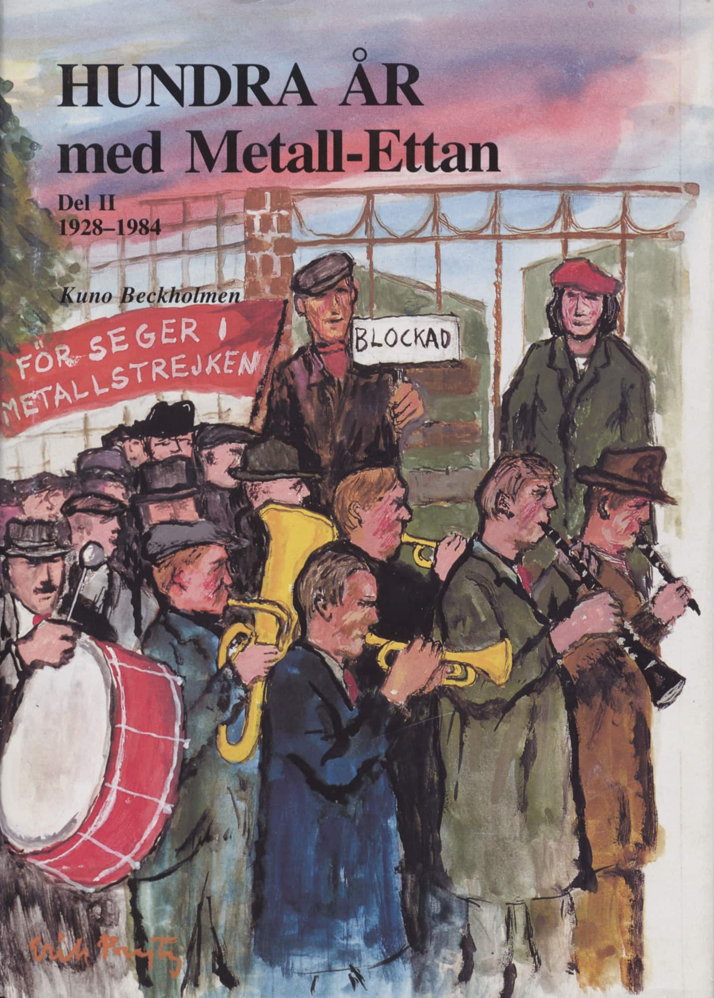 Hundra år med Metall-ettan D. 2, 1929-1984 av Kuno Beckholmen