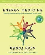 Energy Medicine: Balancing Your Body & Energies For Optimal Health, Joy & Vitality (10th Anniversary av Eden Donna & Feinstein David