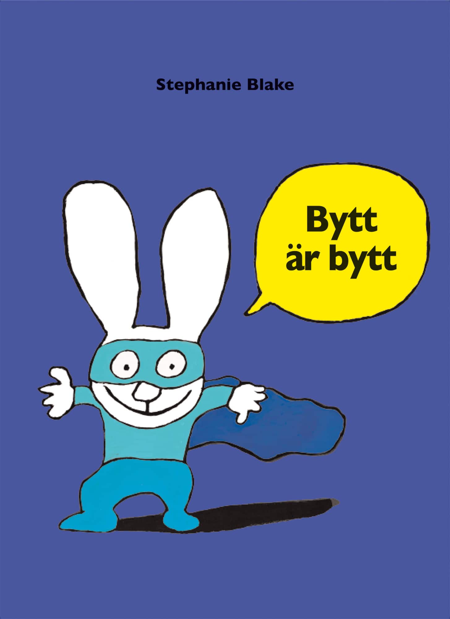 Bytt är bytt av Stephanie Blake