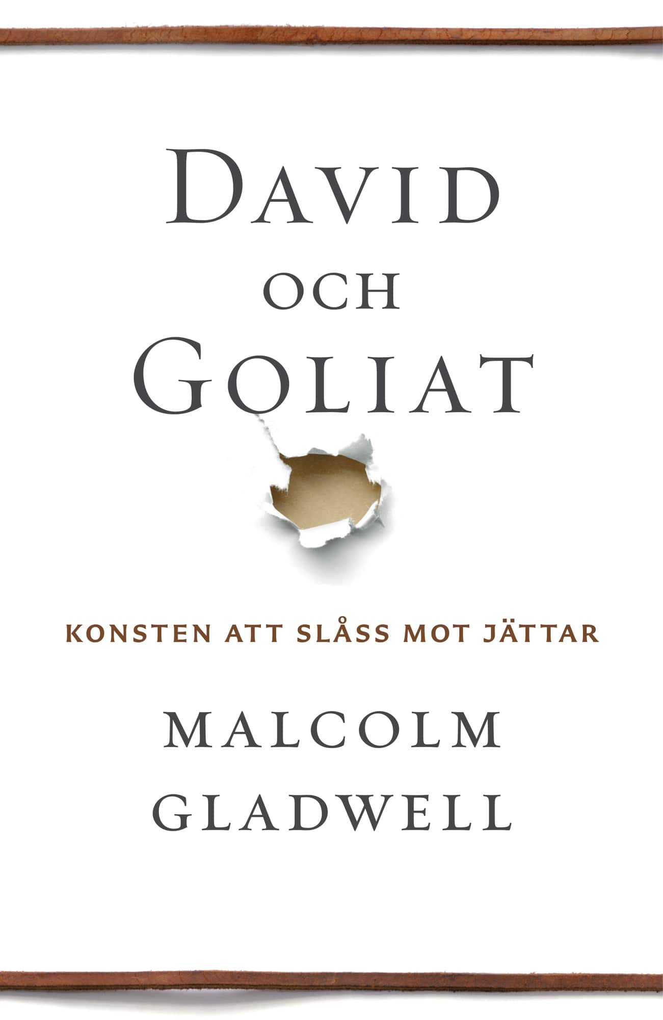 David och Goliat : konsten att slåss mot jättar av Malcolm Gladwell