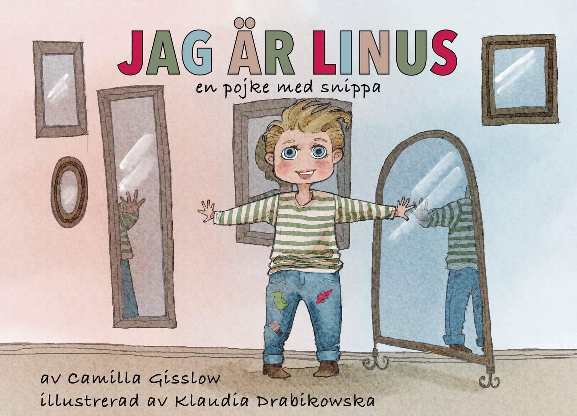 Jag är Linus : en pojke med snippa av Camilla Gisslow