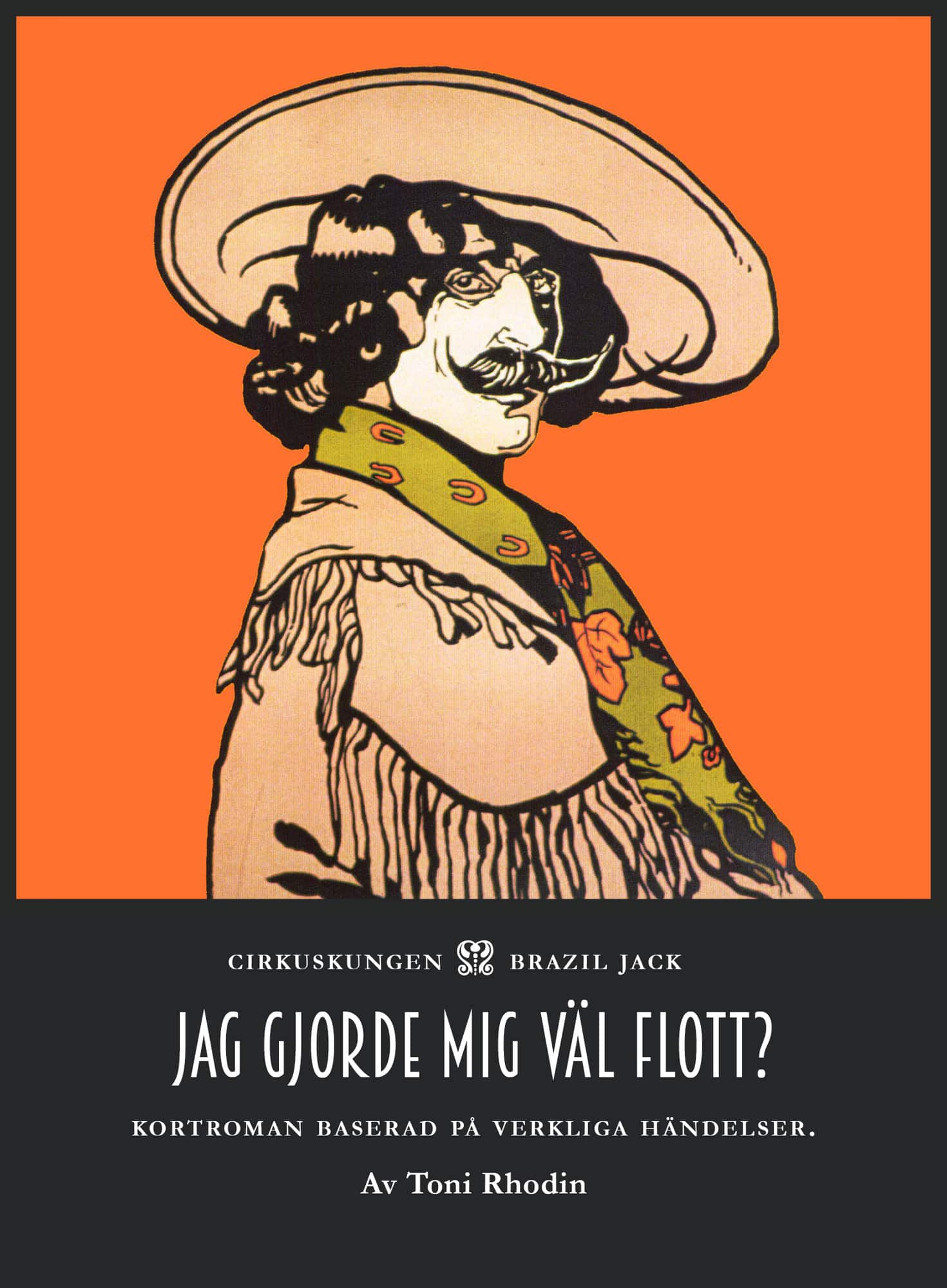 Jag gjorde mig väl flott? : kortroman baserad på verkliga händelser av Toni Rhodin