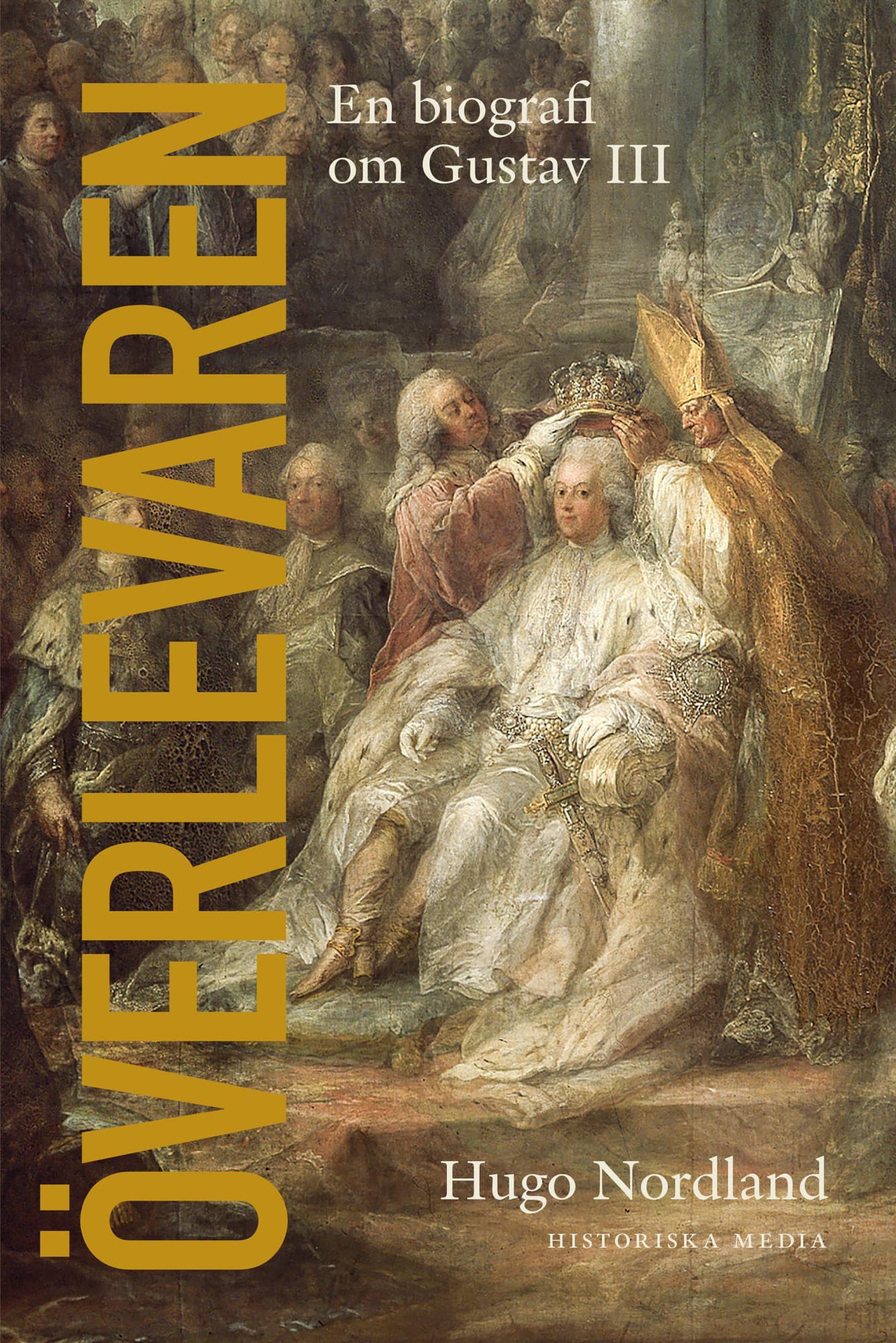 Överlevaren : En biografi om Gustav III