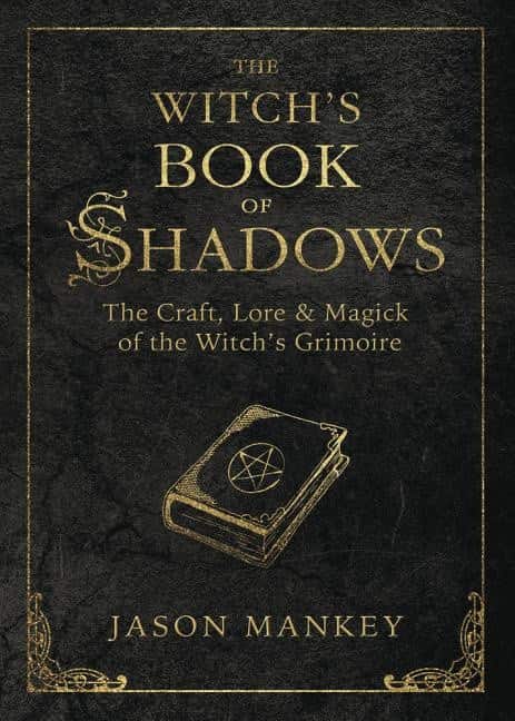 Witchs book of shadows - the craft, lore and magick of the witchs grimoire av Jason Mankey