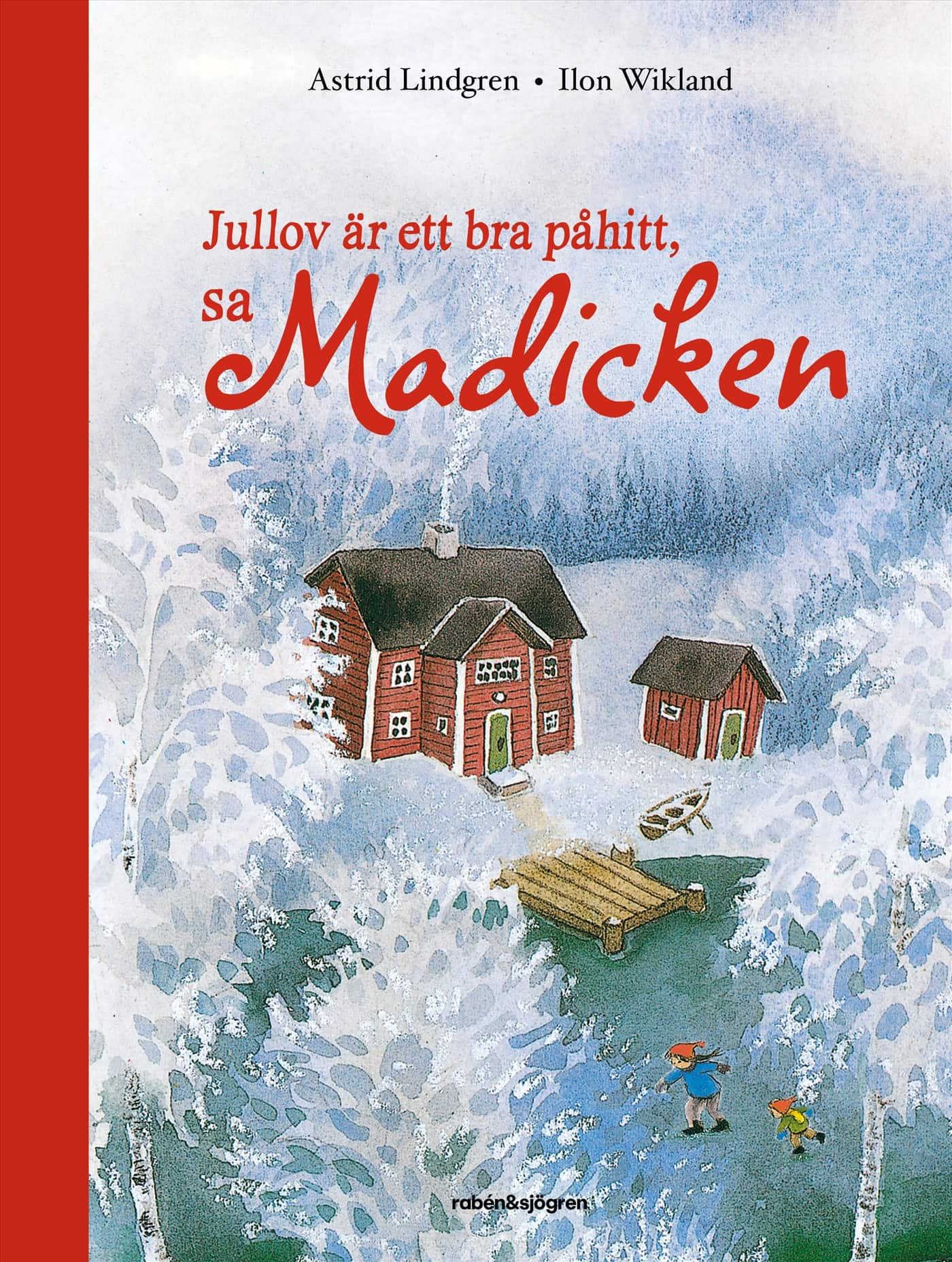 Jullov är ett bra påhitt, sa Madicken av Astrid Lindgren