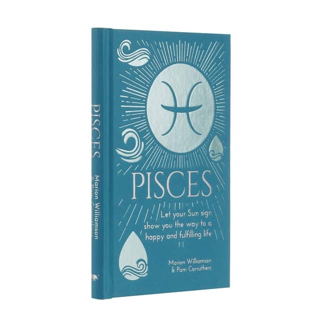 Pisces: Let Your Sun Sign Show You the Way to a Happy and Fulfilli av Marion Williamson
