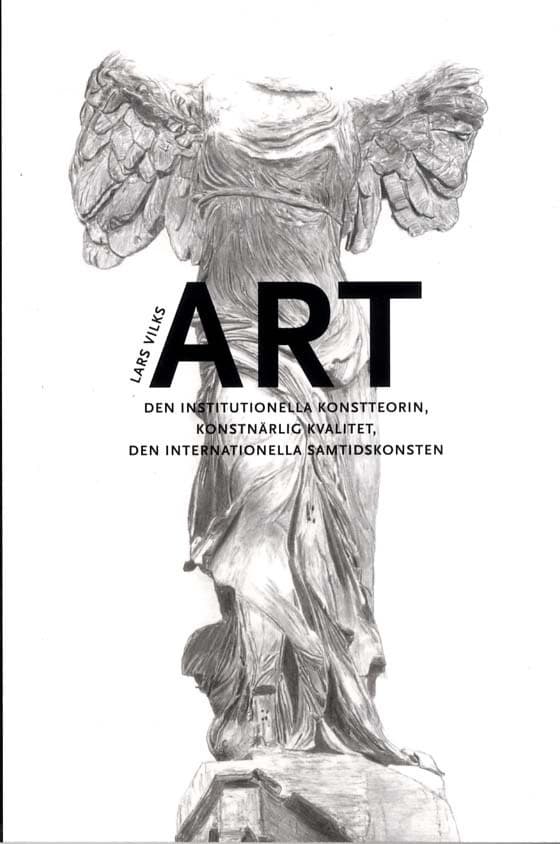 ART : den institutionella konstteorin, konstnärlig kvalitet, en internationella samtidskonsten