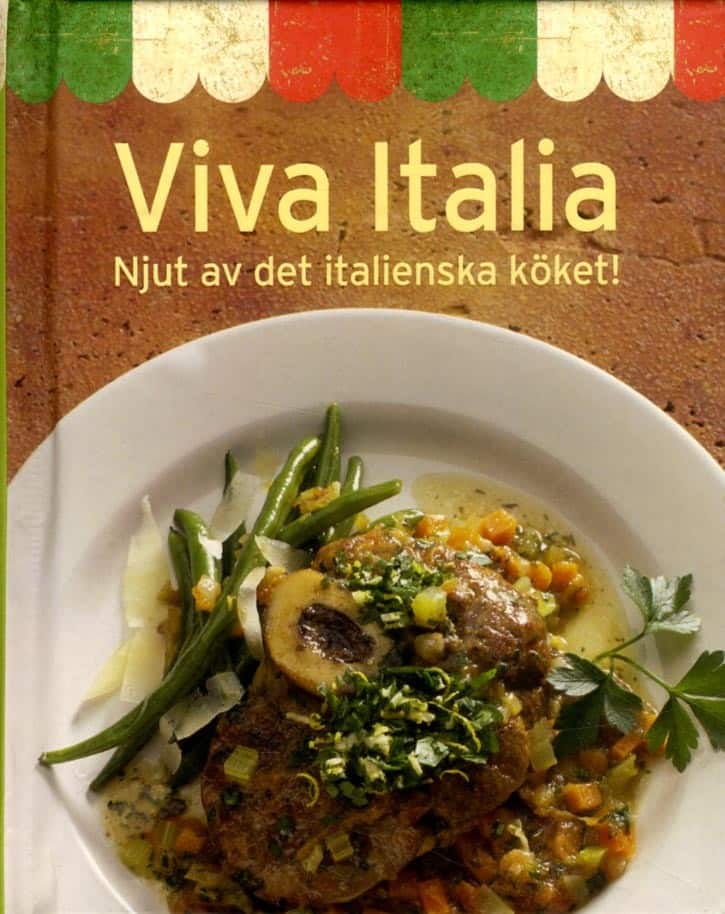 Viva italia : njut av det italienska köket av Gunbritt Geijer