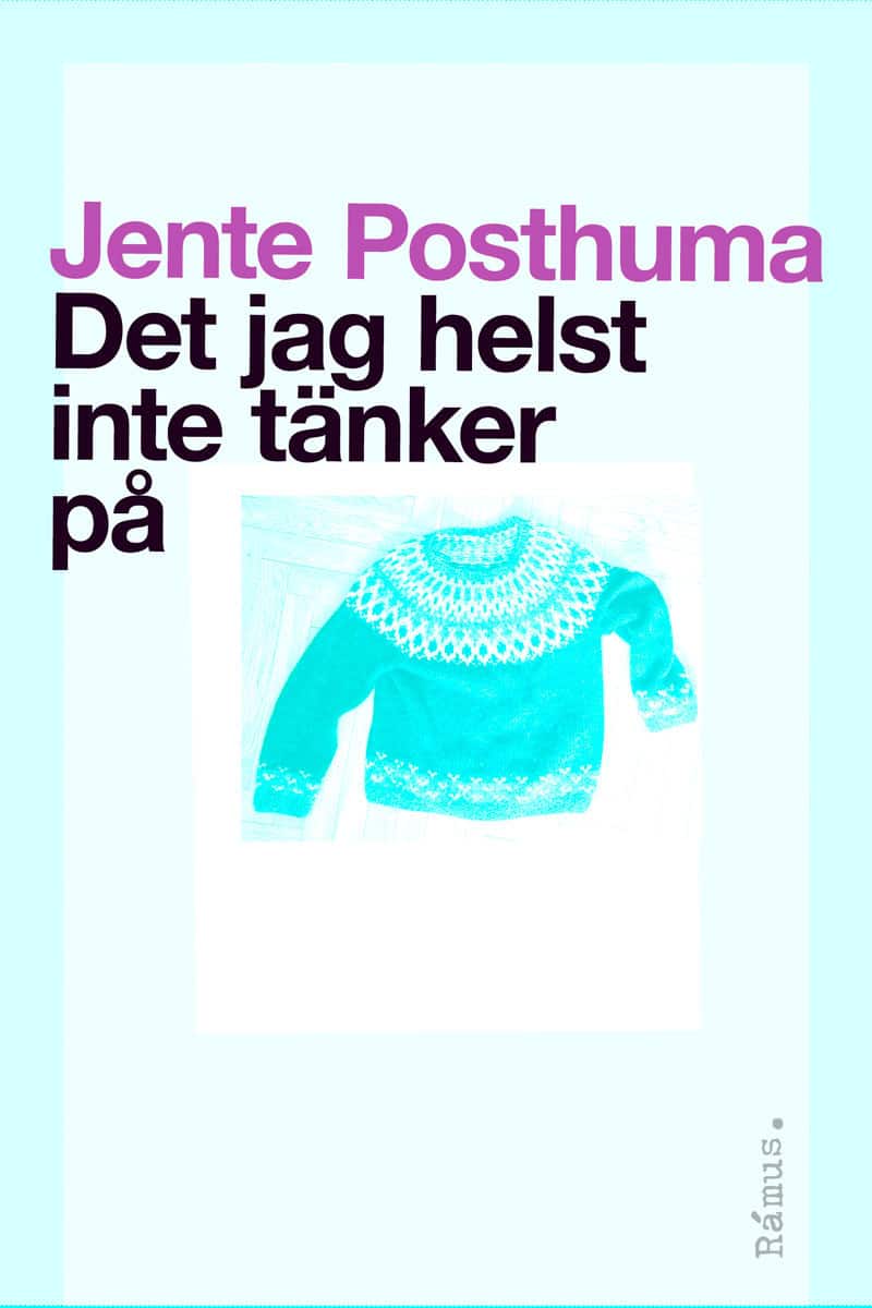 Det jag helst inte tänker på av Jente Posthuma