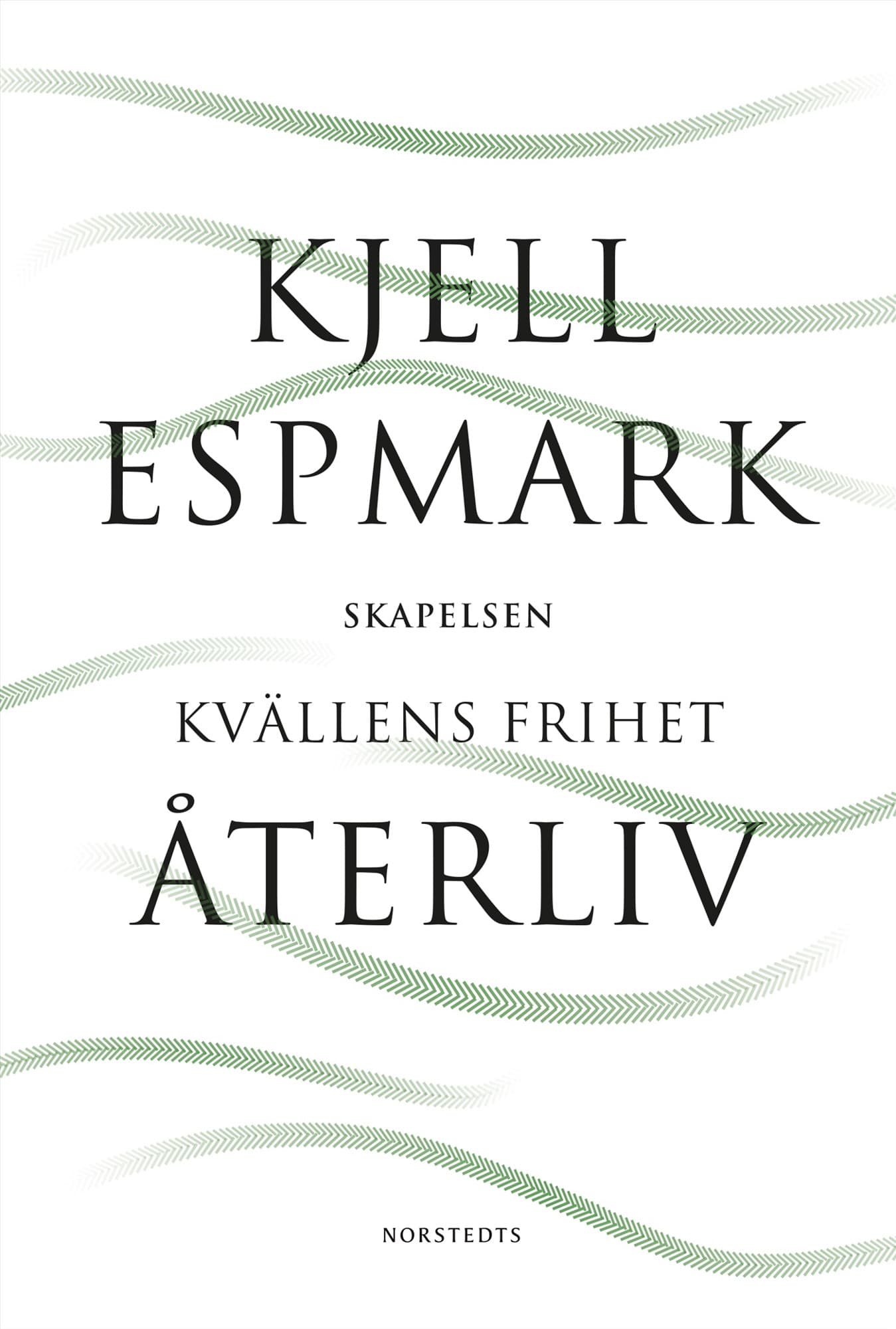 Återliv : med Skapelsen och Kvällens frihet
