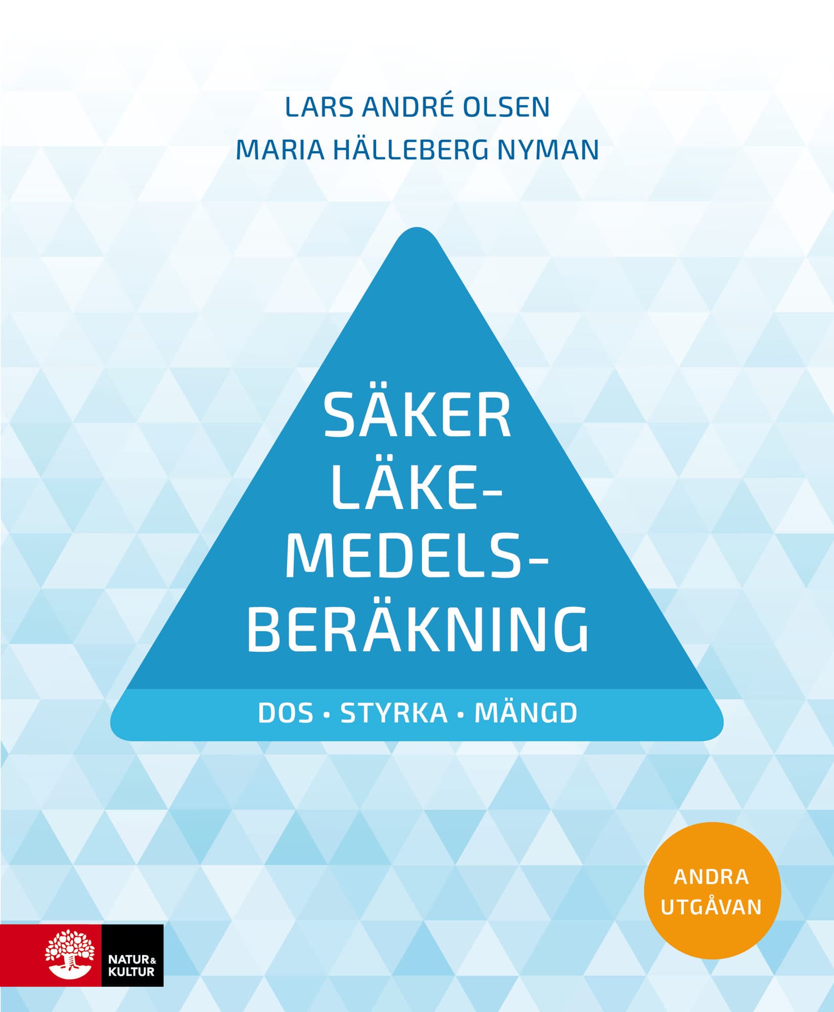 Säker läkemedelsberäkning : dos, styrka, mängd