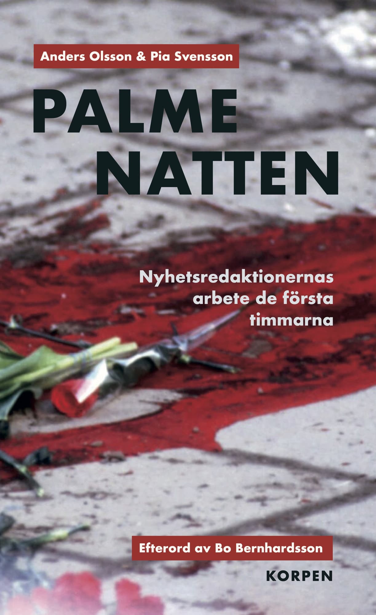 Palmenatten : nyhetsredaktionernas arbete de första timmarna