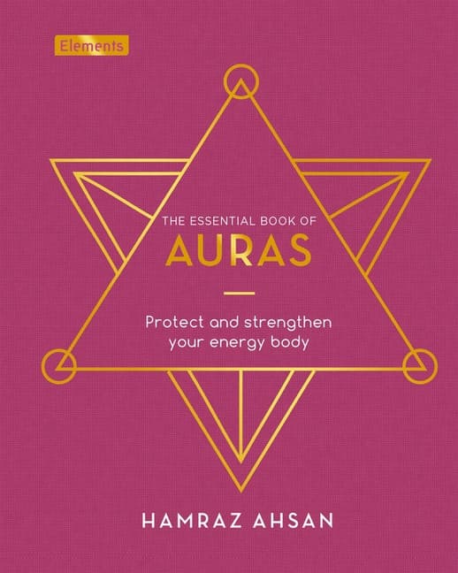 Essential Book of Auras: Protect and Strengthen Your Energy