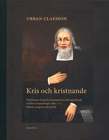Kris och kristnande Olof Ekmans kamp för kristendomens återupprättande vid av Urban Claesson