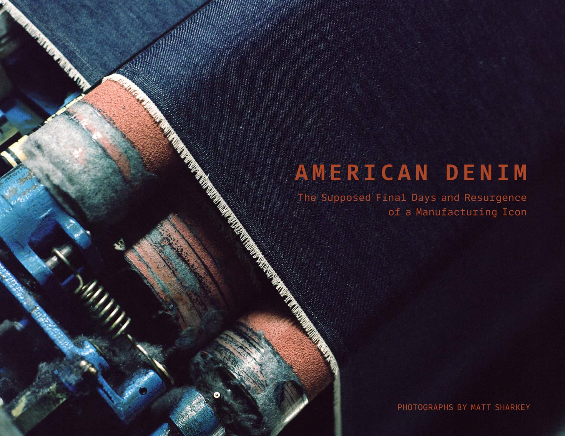 American Denim: The Supposed Final Days and Resurgence of a Manufacturing Icon av Matt Sharkey