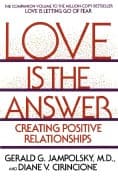 Love Is The Answer: Creating Positive Relationships