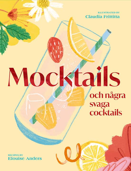 Mocktails och några svaga cocktails av Elouise Anders