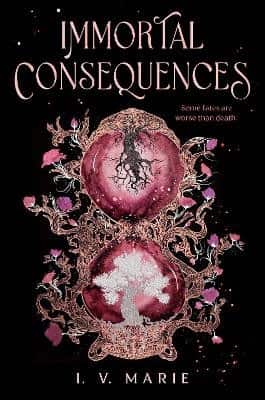 Immortal Consequences av I. V. Marie