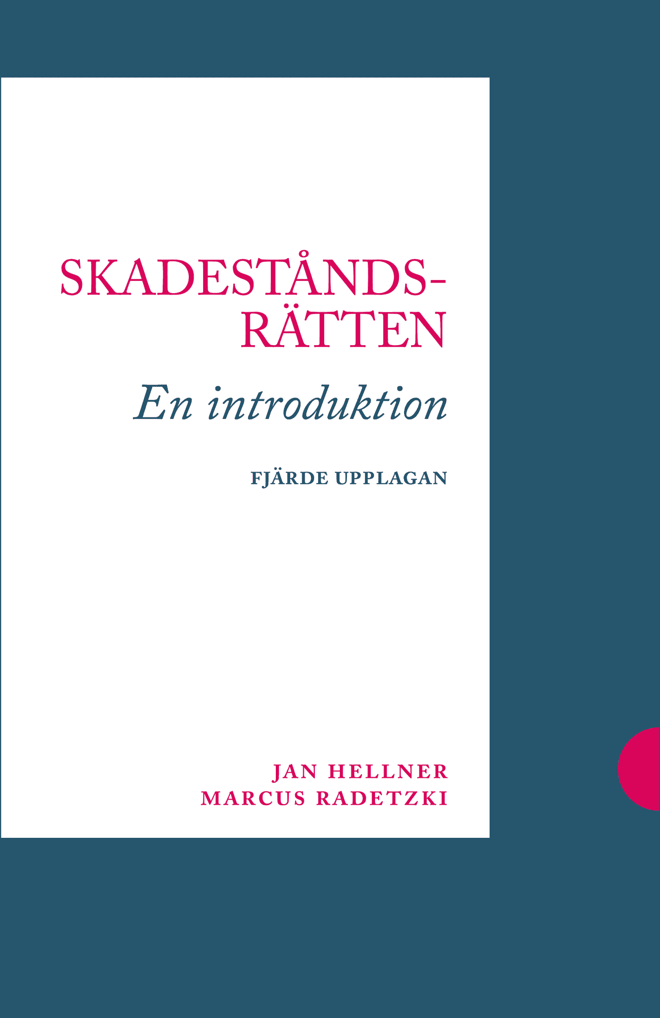 Skadeståndsrätten : en introduktion av Jan Hellner