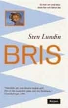 Bris : en bok om små båtar, stora hav och fjärran öar av Sven Lundin