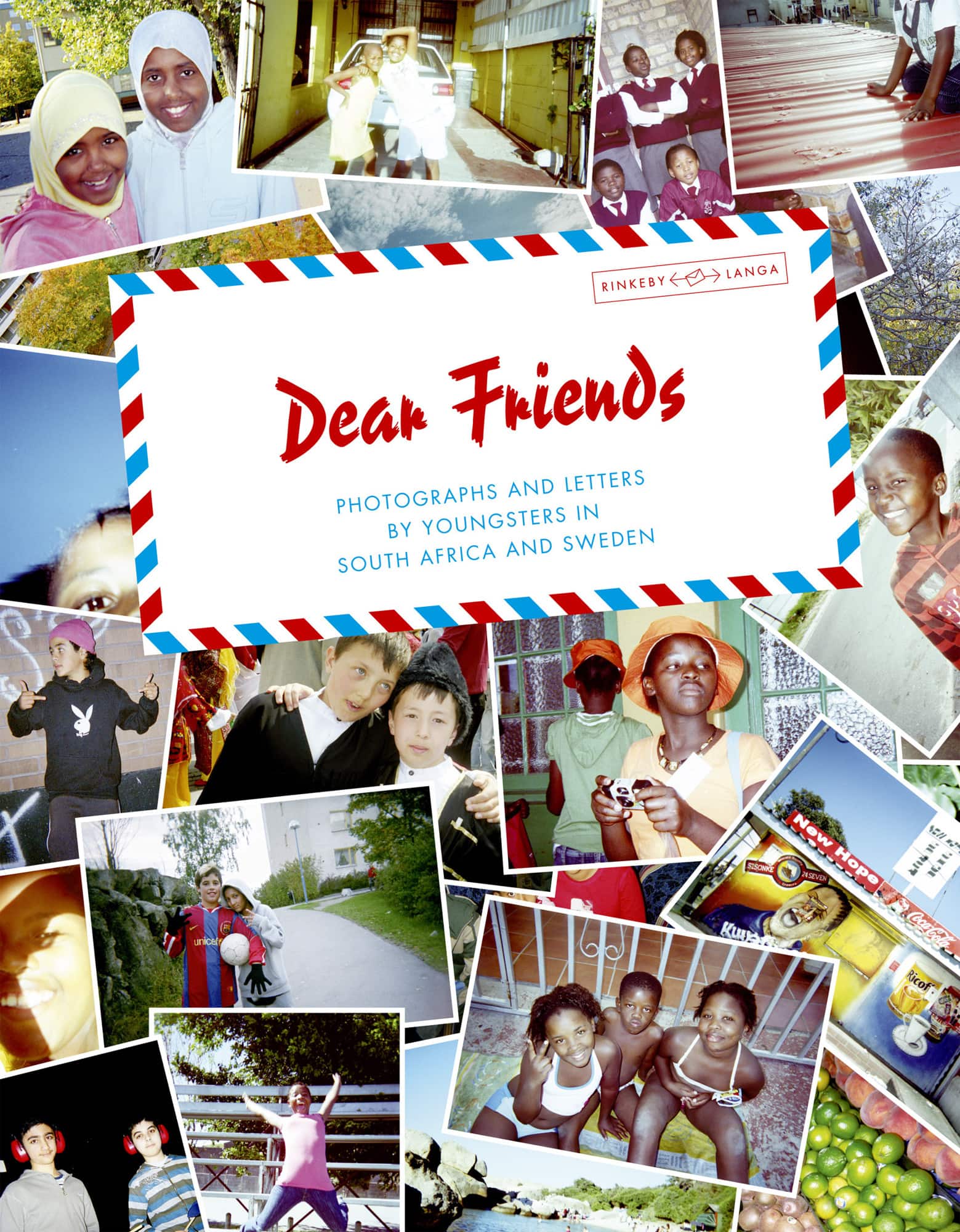 Dear friends : photographs and letters by youngsters in South Africa and Sweden av Per Englund