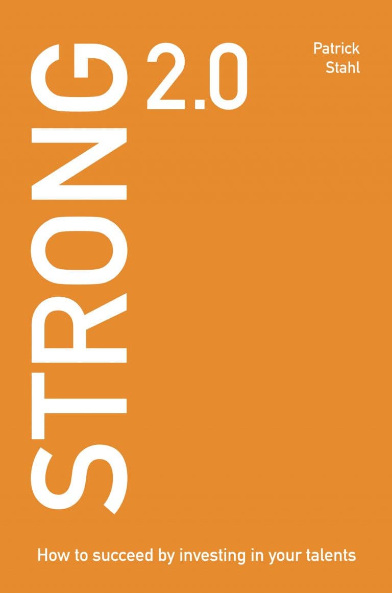 Strong 2.0 : how to succeed by investing in your talents