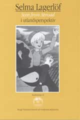 Selma Lagerlöf : Seen from Abroad - i utlandsperspektiv av Louise Vinge