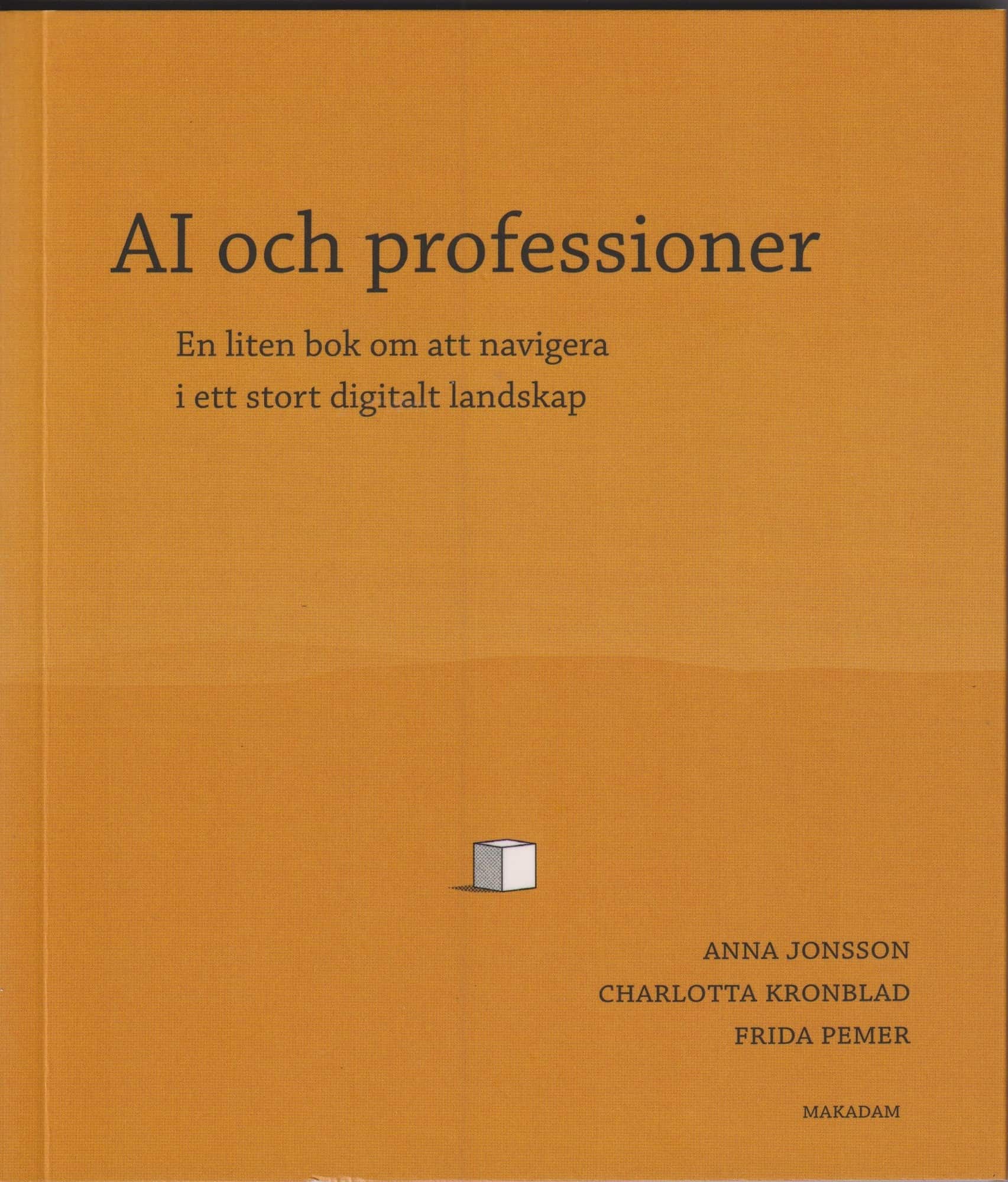 AI och professioner : en liten bok om att navigera i ett stort digitalt landskap av Anna Jonsson
