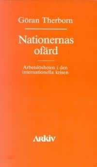 Nationernas ofärd : arbetslösheten i den internationella krisen av Göran Therborn